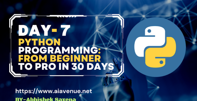 Day-7 Python Programming: From Beginner to Pro in 30 Days