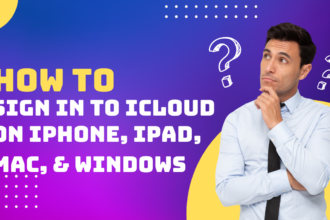 How to Sign in to iCloud on iPhone, iPad, Mac, & Windows