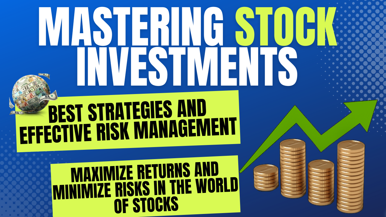 Mastering Stock Investments