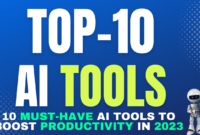 10 Must-Have AI Tools to Boost Productivity in 2023