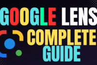 Mastering Google Lens: Your Complete Guide