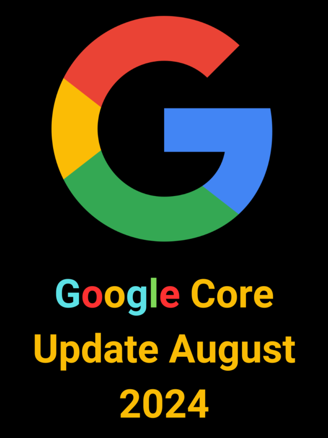 Google Core Update August 2024