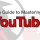 YouTube: Everything You Need to Know